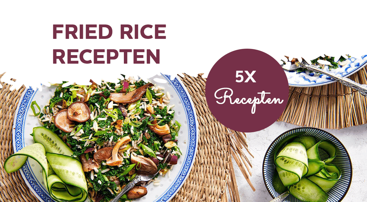 5x een lekker fried rice recept voor vanavond