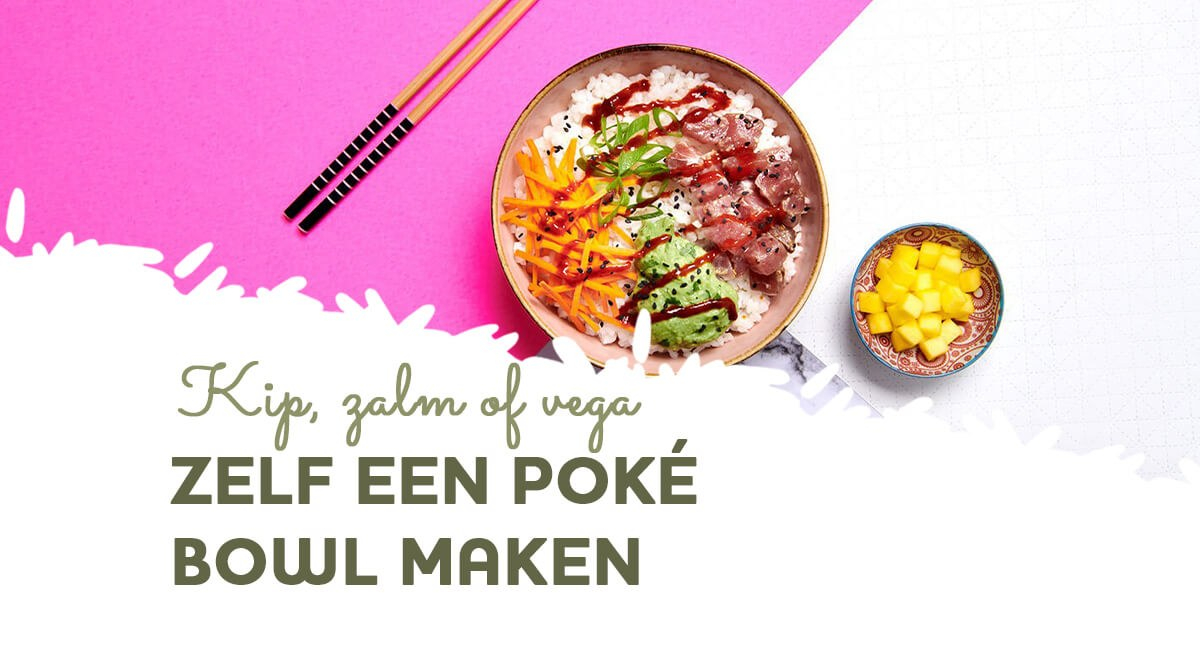Poké bowl: zelf maken + de 8 lekkerste recepten